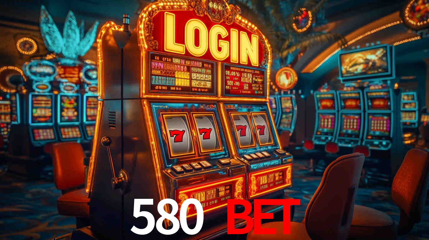 580 bet,580.com