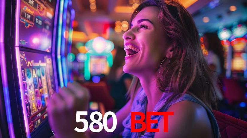 580 bet