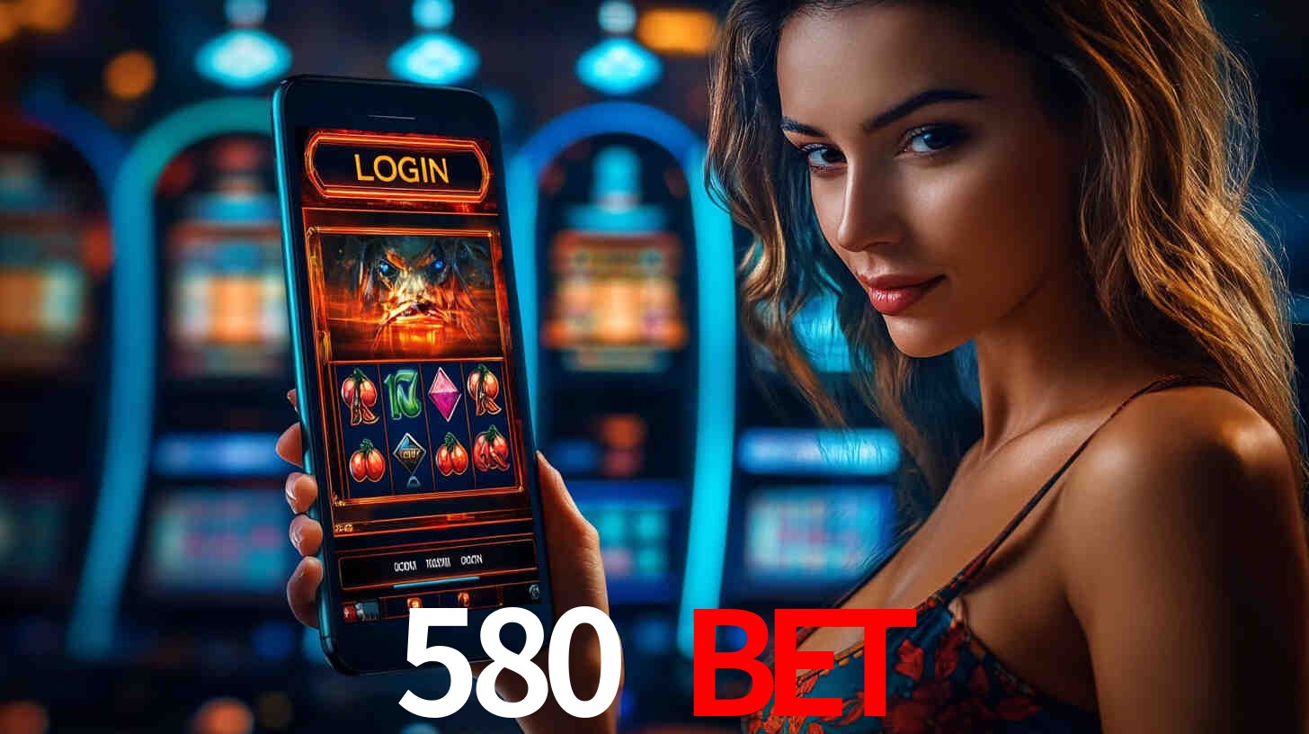 580 bet